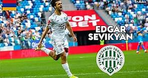 Welcome to Ferencváros | Эдгар Севикян. Edgar Sevikyan - Skills, Goals & Crazy Dribbling. Grealish?