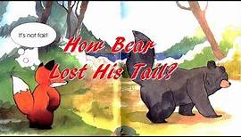 How Bear lost his tail | Read, learn and Play!