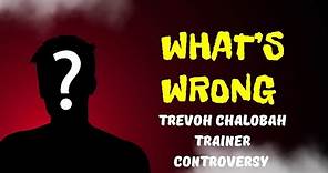 Trevoh Chalobah Controversy