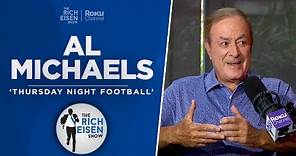 Al Michaels Talks TNF, John Madden, Brady, McVay, Rodgers & More with Rich Eisen | Full Interview