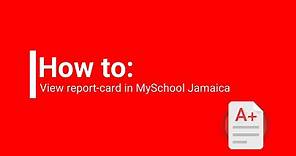 How to view report cards in MySchool Jamaica