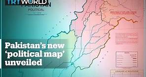 Pakistan unveils new 'political map'