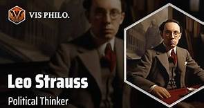 Leo Strauss: The Philosopher's Philosopher｜Philosopher Biography
