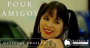 Four Amigos | Official Trailer | Drama