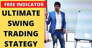 Ultimate Swing Trading Strategy | FREE INDICATORS ACCESS
