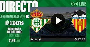 🚨 DIRECTO | Real Betis - Valencia CF ⚽💚 | VÍVELO CON NOSOTROS
