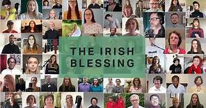 The Irish Blessing - over 300 churches from our island sing a blessing over Ireland and beyond ...
