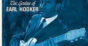 Earl Hooker - The Genius Of Earl Hooker