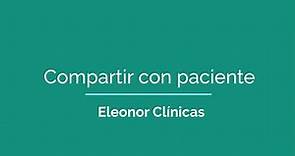Eleonor Clínicas - Compartir con Paciente