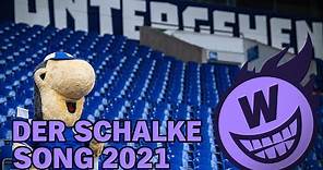 Der Schalke Song 2021