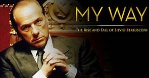 【Netflix】我的方式：前总理贝卢斯科尼的自白 My Way The Rise & Fall Of Silvio Berlusconi