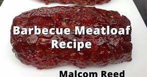 Smoked Meatloaf Recipe | How To BBQ Meatloaf | Barbecue Meatloaf