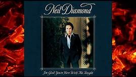 💎NEIL DIAMOND ~ I'M GLAD YOU'RE HERE WITH ME TONIGHT [1977]