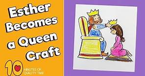 Esther Becomes a Queen Craft - Bible Crafts for Kids