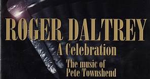 Roger Daltrey - A Celebration (The Music Of Pete Townshend And The Who)