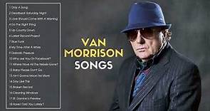 The Very Best of Van Morrison Songs (Full Album)