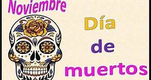 El día de muertos:2 de noviembre (Tradición Mexicana) Orígenes, elementos y sus significado 2020.