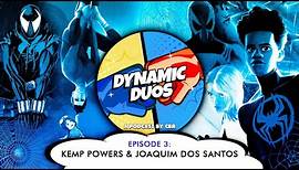 Kemp Powers & Joaquim Dos Santos - Dynamic Duos Episode 3