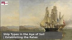 Ship Types in the Age of Sail - Sloops, Brigs, Frigates and Ships of the Line