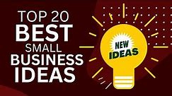 Top 20 Best Small Business Ideas to Start a New Business in 2024
