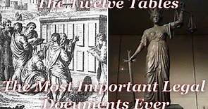 The Twelve Tables: the Most Important Legal Document in History