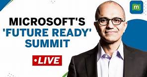 LIVE: Microsoft CEO Satya Nadella Speaks At Microsoft's Future Ready Summit In Bengaluru