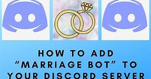 How to add “Marriage Bot” to your discord server