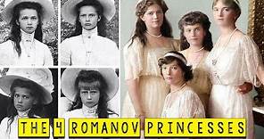 The 4 Romanov Princesses: Olga - Maria - Tatiana - Anastasia - See U in History