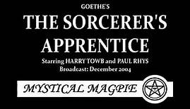 The Sorcerer's Apprentice (2004) by Goethe, starring Harry Towb and Paul Rhys