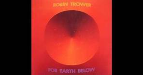 Robin Trower - For Earth Below (1975) (US Chrysalis vinyl) (FULL LP)