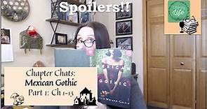 Chapter Chats: MEXICAN GOTHIC / Part 1 / Thriller/ Book Discussion