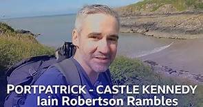 Portpatrick To Castle Kennedy | Iain Robertson Rambles | BBC Scotland