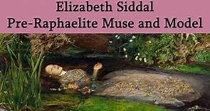 Elizabeth Siddal, Pre-Raphaelite Muse