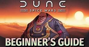 DUNE: SPICE WARS | Beginner's Guide - Essential Tips for Dune Spice Wars