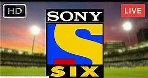 Sony Six Live | sony six live cricket match today