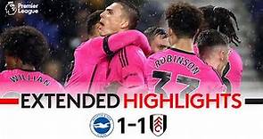 EXTENDED HIGHLIGHTS | Brighton 1-1 Fulham | Palhinha Strike Earns Point! 🚀