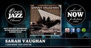 Sarah Vaughan - I Can Make You Love Me (1946)