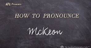 How to Pronounce McKeon (Real Life Examples!)