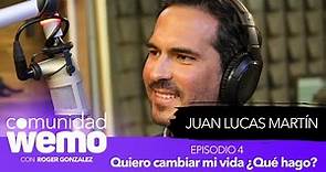 Quiero cambiar mi vida ¿Qué hago? - JUAN LUCAS MARTIN - E4