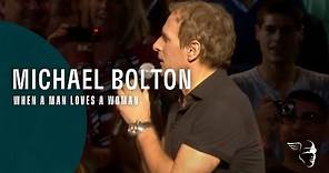 Michael Bolton - When A Man Loves A Woman (From "Live at The Royal Albert Hall")