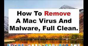 How To Remove A Mac Computer Virus, Malware, Spyware, Maintenance, And Cleaning 2018