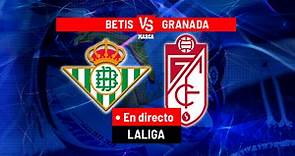 Betis - Granada, hoy en directo | LaLiga EA Sports en vivo | Marca