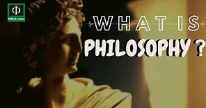 What is Philosophy? Meaning of Philosophy (See links below for videos on Branches of Philosophy)