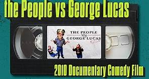 the people vs George Lucas (2010)