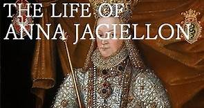 Infanta of Poland - The Life of Anna Jagiellon (1523 - 1596)