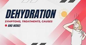 Dehydration: Symptoms, Causes, Prevention & More