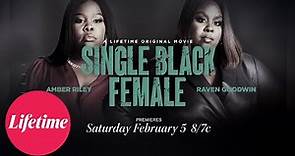 Single Black Female | February 5, 2022 | Lifetime