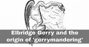 11th February 1812: Elbridge Gerry signs the first bill to authorise 'gerrymandering'