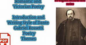 D.GRossetti | Biography of Dante Gabriel Rossetti |writing style of Dante Gabriel Rossetti
