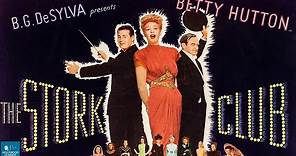The Stork Club (1945) | Musical Comedy | Betty Hutton, Barry Fitzgerald, Don DeFore